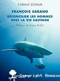 François Sarano, réconcilier les hommes avec la vie sauvage