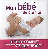 Mon bébé de 0 à 1 an