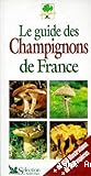 Le guide des champignons de France