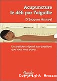 Acupuncture - le défi par l'aiguille