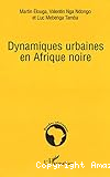 Dynamiques urbaines en Afrique noire