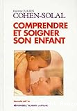 Comprendre et soigner son enfant