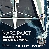 Catamarans un art de vivre