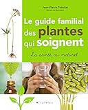 Le guide familial des plantes qui soignent