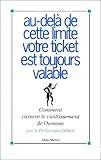 Au-delà de cette limite votre ticket est toujours valable