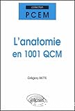 L'anatomie en 1001 QCM