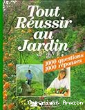 Tout réussir au jardin