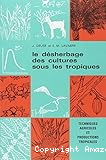 Le désherbage des cultures sous les tropiques