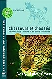 Chasseurs et chassés Relations entre l'homme et les grands prédateurs