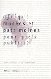 Afrique: musées et patrimoines pour quels publics