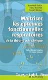 Maitriser les épreuves fonctionnelles respiratoires de la théorie à la clinique