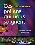 Ces pollens qui nous soignent