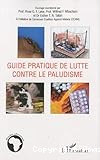 Guide pratique de lutte contre le paludisme