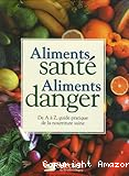 Aliments santé, aliments danger