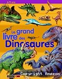 Le grand livre des dinosaures