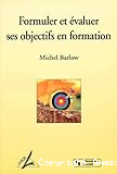 Formuler et évaluer ses objectifs en formation