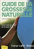 Guide de la grossesse naturelle: Neuf mois de santé et de bien-être