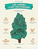 Les arbres c'est pas sorcier