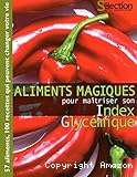 Aliments magiques pour maîtriser son index glycémique