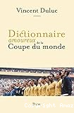 Dictionnaire amoureux de la coupe du monde