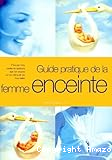 Guide pratique de la femme enceinte