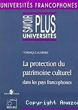 La protection du patrimoine culturel dans les francophones