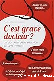 C'est grave docteur.