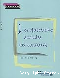 Les questions sociales aux concours