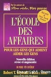 L'école des affaires - Pour les gens qui aiment aider les gens -nouvelle édition revue et augmentée-