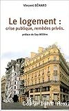 Le logement: crise publique remèdes privés.