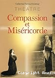 Mystère de la compassion de Geneviève pour Paris suivi du Cri de la Miséricorde