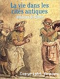 La vie dans les cités antiques : Athènes et Rome