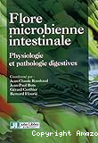 Flore microbienne intestinales : Physiologie et pathologie digestives