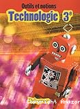 Outils et notions: Technologie 3e