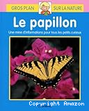 Les papillon: Gros plan sur la nature