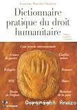 Dictionnaire pratique du droit humanitaire