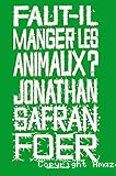 Faut-il manger les animaux ?