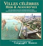 Villes célèbres hier et aujourd'hui