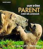 L'art d'être parent chez les animaux